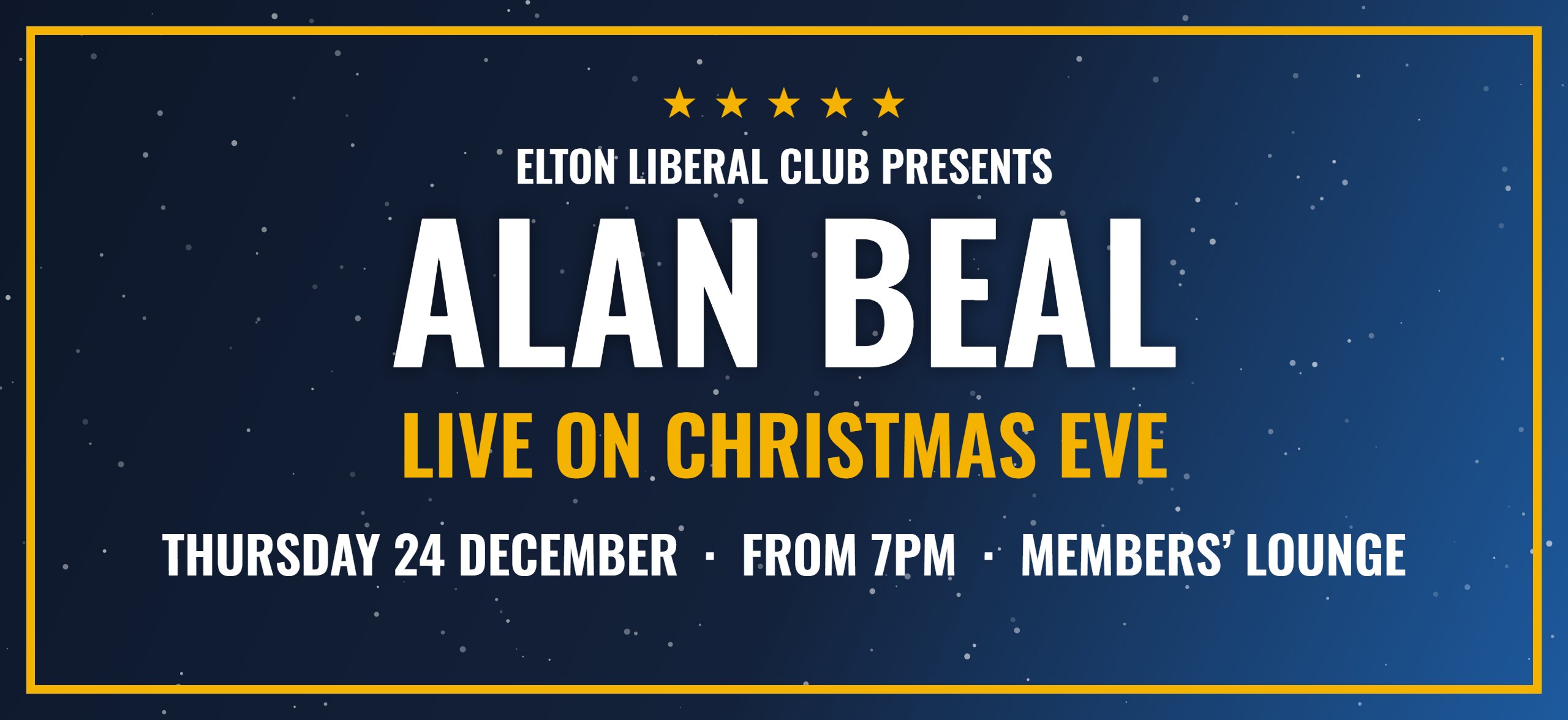 Alan Beal live on Christmas Eve, Thursday 24 December from 7pm in the Members’ Lounge